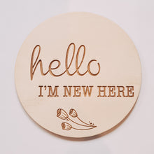 Load image into Gallery viewer, Hello I'm New Here Plaque